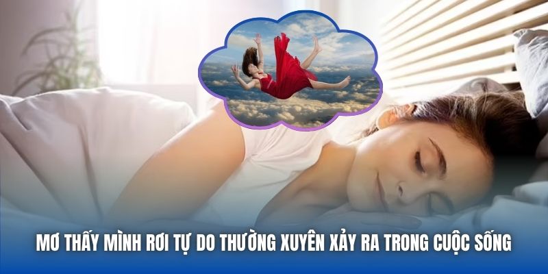 Mơ thấy mình rơi tự do thường xuyên xảy ra trong cuộc sống 